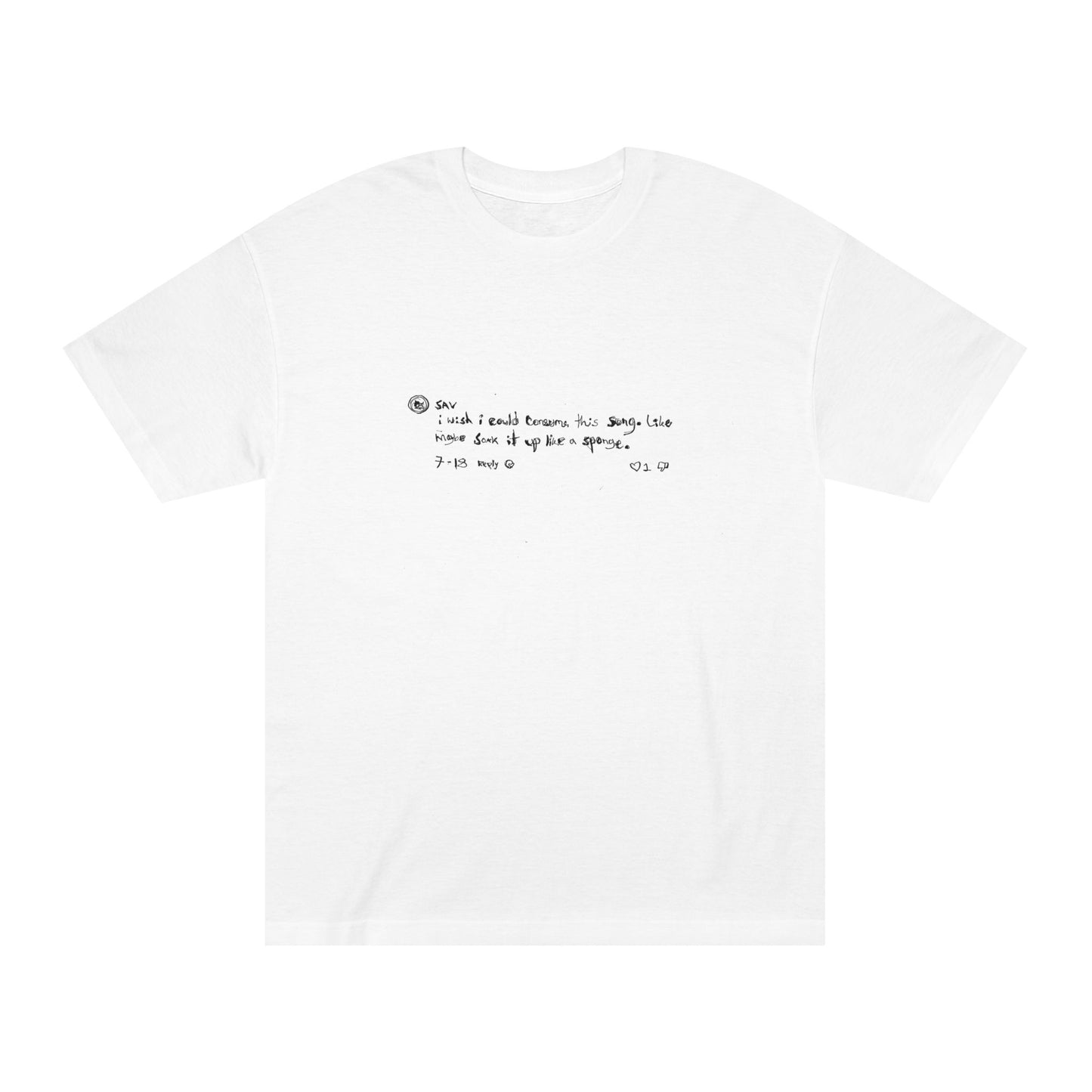 I Wish I Could Consume This Song Tee